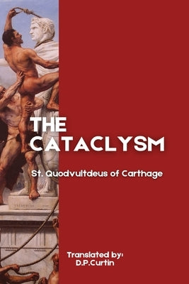The Cataclysm by St Quodvultdeus of Carthage