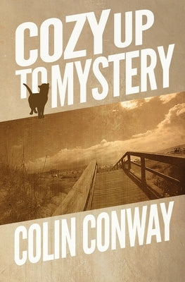 Cozy Up to Mystery by Conway, Colin