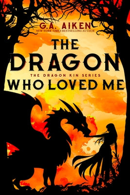 The Dragon Who Loved Me by Aiken, G. a.