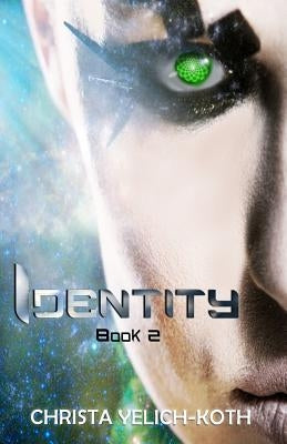 Identity: An Eomix Galaxy Book by Yelich-Koth, Christa