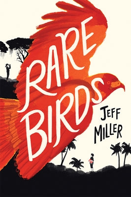 Rare Birds by Miller, Jeff