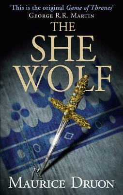 The She-Wolf by Druon, Maurice