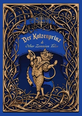 Critical Role: Der Katzenprinz & Other Zemnian Tales by O'Brien, Liam