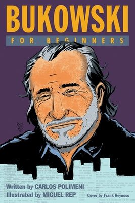 Bukowski for Beginners by Polimeni, Carlos