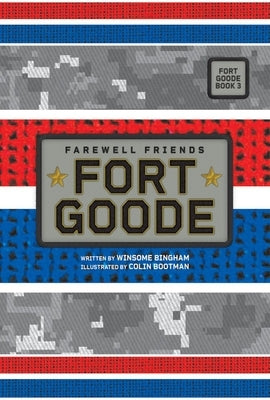 Farewell Friends (Fort Goode, Book #3) by Bingham, Winsome