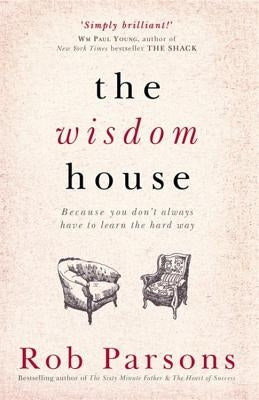 The Wisdom House by Parsons, Rob