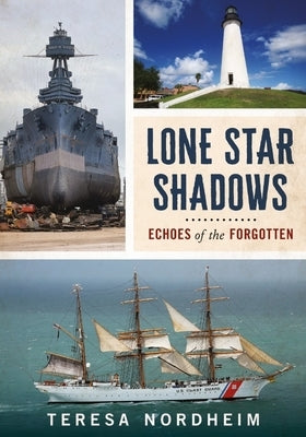 Lone Star Shadows: Echoes of the Forgotten by Nordheim, Teresa