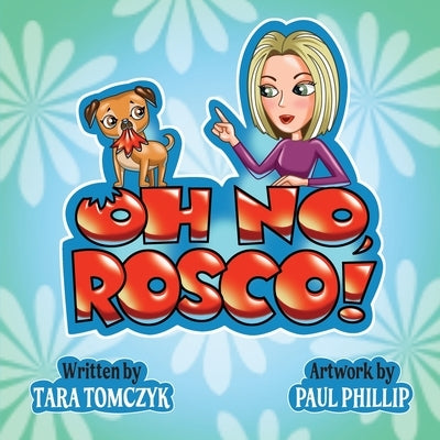 Oh No, Rosco! by Tomczyk, Tara