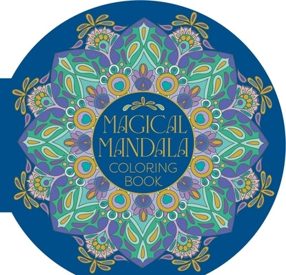 Magical Mandala Coloring Book: 45 Meditative Mandala Designs by Willow, Tansy