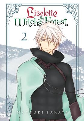 Liselotte & Witch's Forest, Vol. 2 by Takaya, Natsuki