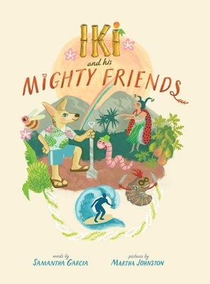 Iki and His Mighty Friends by Johnston, Martha