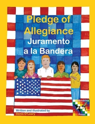 Pledge of Allegiance: Juramento a la Bandera by O'Leary, Denis