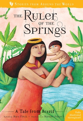 The Ruler of the Springs: A Tale from Brazil by Finch, Mary