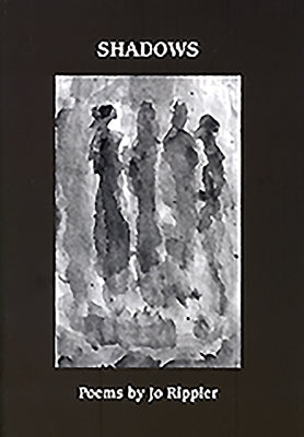 Shadows: Poems by Rippier, Jo