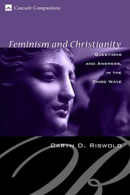 Feminism and Christianity by Riswold, Caryn D.