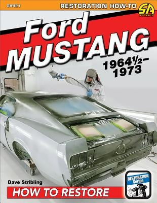 Ford Mustang 1964 1/2-1973 by Stribling, Dave