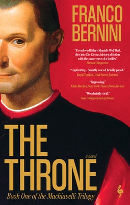 The Throne: The Machiavelli Trilogy, Book 1 by Bernini, Franco