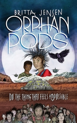 Orphan Pods by Jensen, Britta