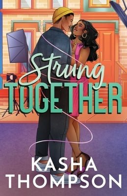 Strung Together by Thompson, Kasha
