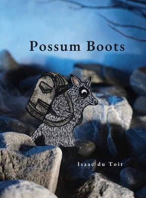 Possum Boots by Du Toit, Isaac