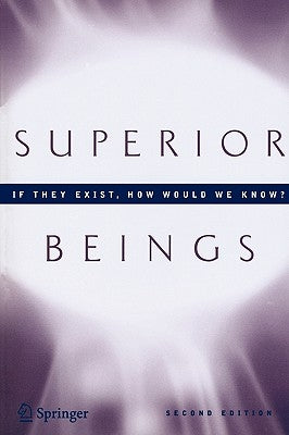 Superior Beings. If They Exist, How Would We Know?: Game-Theoretic Implications of Omnipotence, Omniscience, Immortality, and Incomprehensibility by Brams, Steven