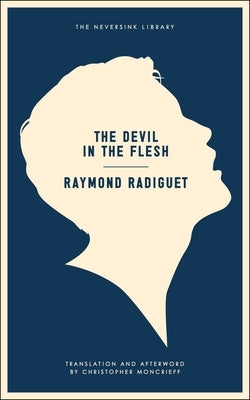 The Devil in the Flesh by Radiguet, Raymond