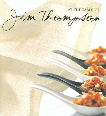 At the Table of Jim Thompson by Tettoni, Luca Invernizzi
