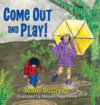 Come Out and Play! by Sullivan, Mare
