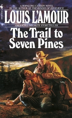 The Trail to Seven Pines by L'Amour, Louis