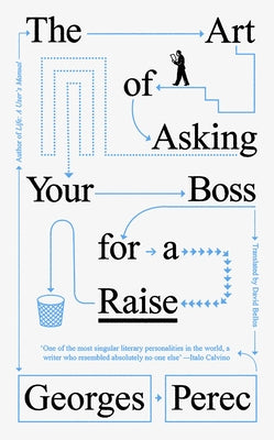 The Art of Asking Your Boss for a Raise by Perec, Georges