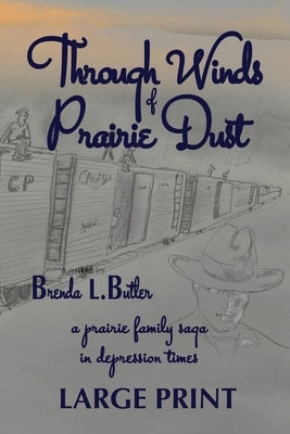 Through Winds of Prairie Dust by Butler, Brenda L.