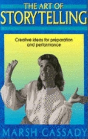 Art of Storytelling by Cassady, Marsh
