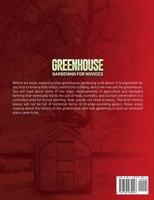Greenhouse Gardening for Novices: The Ultimate Beginners' Manual to Learn Everything About Cultivating Vegetables, Herbs, and Fruits Year-Round in Any by W. Wise