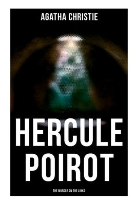 Hercule Poirot: The Murder on the Links by Christie, Agatha
