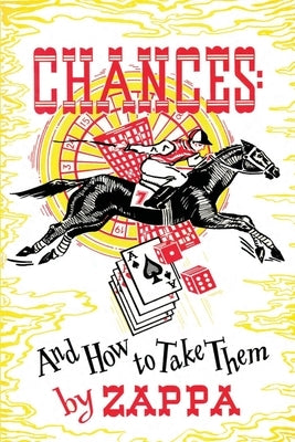 Chances: And How To Take Them by Zappa, Francis V.