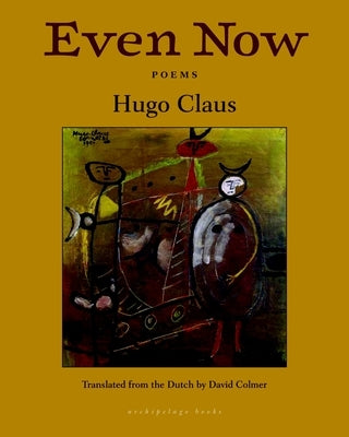 Even Now by Claus, Hugo