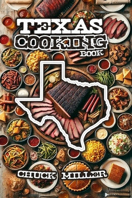 Texas Cooking Book by Miller, Chuck