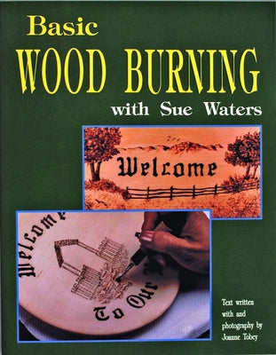 Basic Wood Burning by Waters, Sue