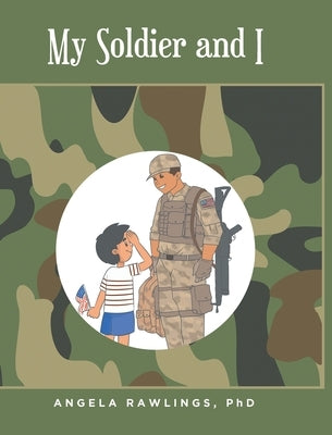 My Soldier and I by Rawlings, Angela