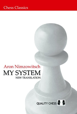 My System by Nimzowitsch, Aron