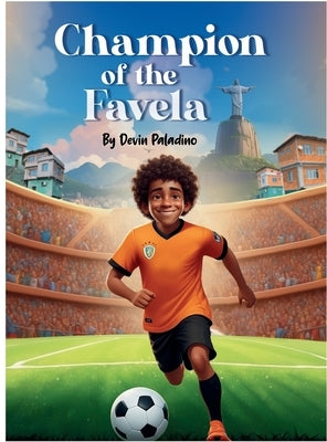 Champion of the Favela by Paladino, Devin