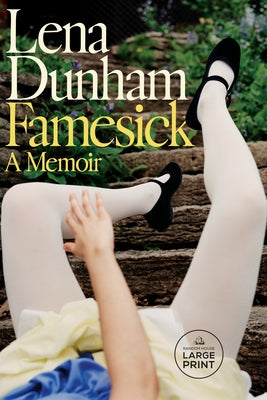 Famesick: A Memoir by Dunham, Lena