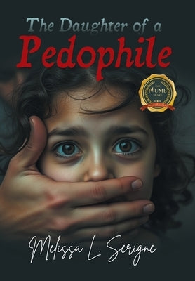 The Daughter of a Pedophile by Serigne, Melissa L.