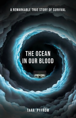 The Ocean in Our Blood by Pyfrom, Tara