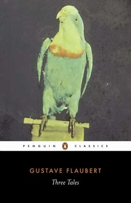 Three Tales by Flaubert, Gustave
