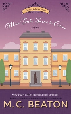 Miss Tonks Turns to Crime by Beaton, M. C.