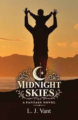 Midnight Skies by Vant, L. J.