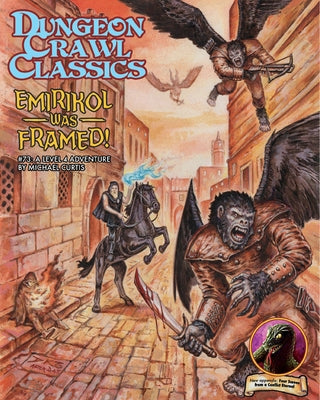 Dungeon Crawl Classics #73: Emirikol Was Framed by Curtis, Michael
