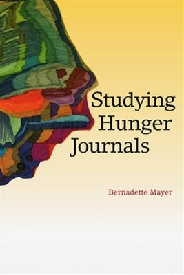 Studying Hunger Journals by Mayer, Bernadette