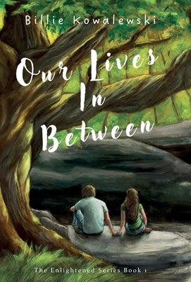 Our lives In Between by Kowalewski, Billie